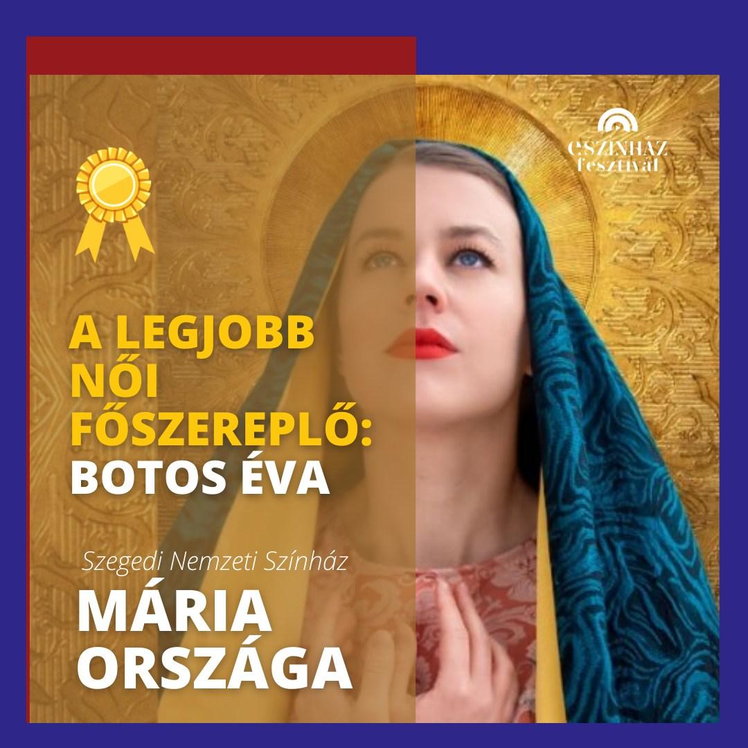 Mária országa a mennybe ment: díjeső hullott a szegedi produkcióra az eSzínház Fesztiválon 1 Mária országa a mennybe ment: díjeső hullott a szegedi produkcióra az eSzínház Fesztiválon 1