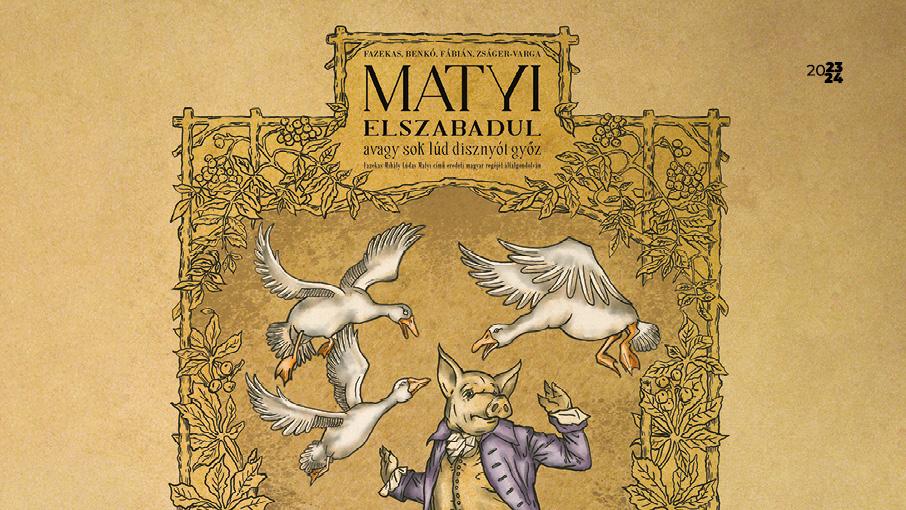 Matyi elszabadul, avagy sok lúd disznót győz – a pótelőadások időpontjai hír képe Matyi elszabadul, avagy sok lúd disznót győz – a pótelőadások időpontjai hír képe