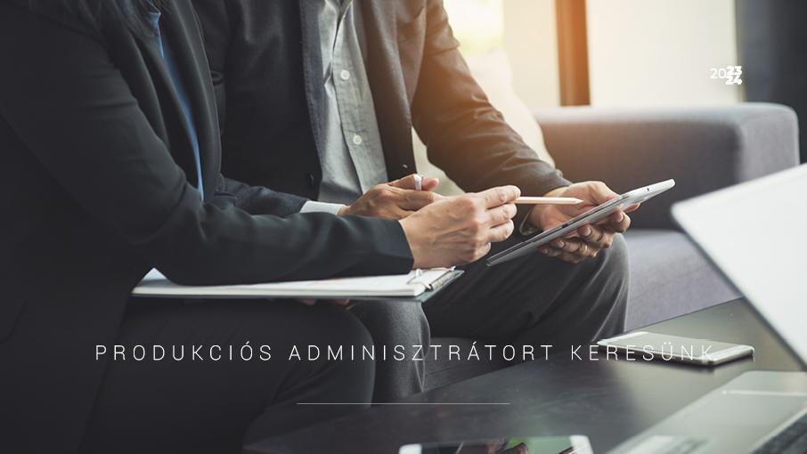 Produkciós adminisztrátor munkatársat keresünk hír képe Produkciós adminisztrátor munkatársat keresünk hír képe