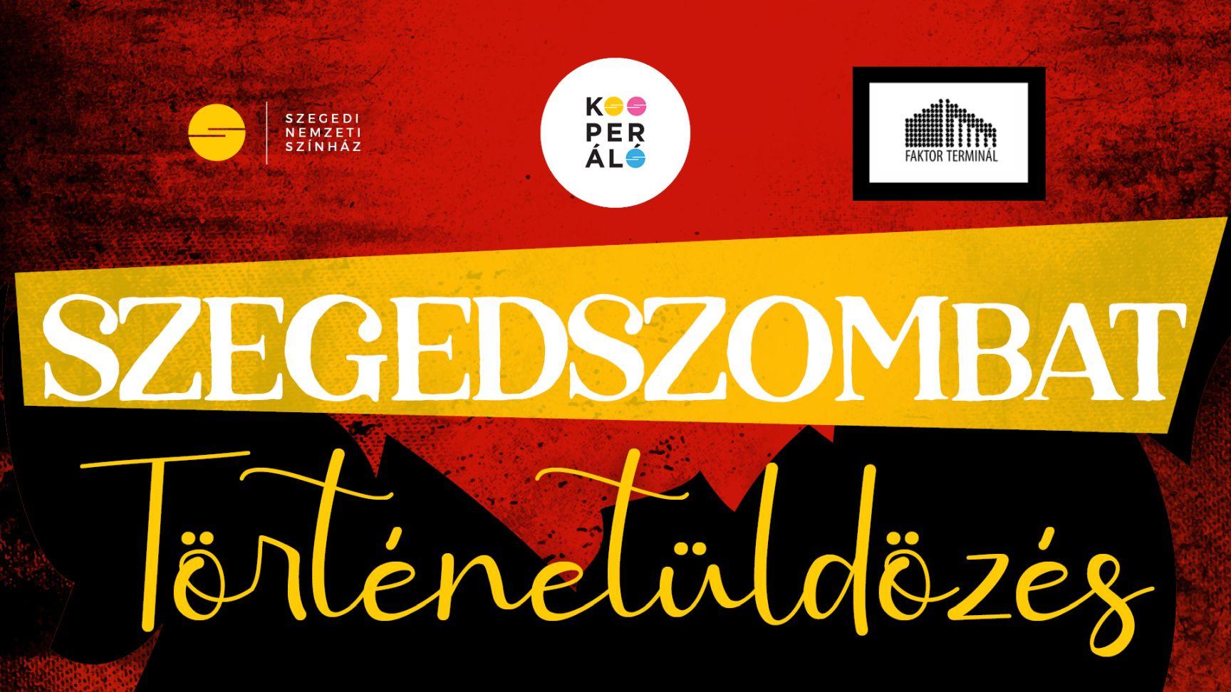 Történetüldözés a Szegedi Nemzeti Színház színművészeivel hír képe Történetüldözés a Szegedi Nemzeti Színház színművészeivel hír képe