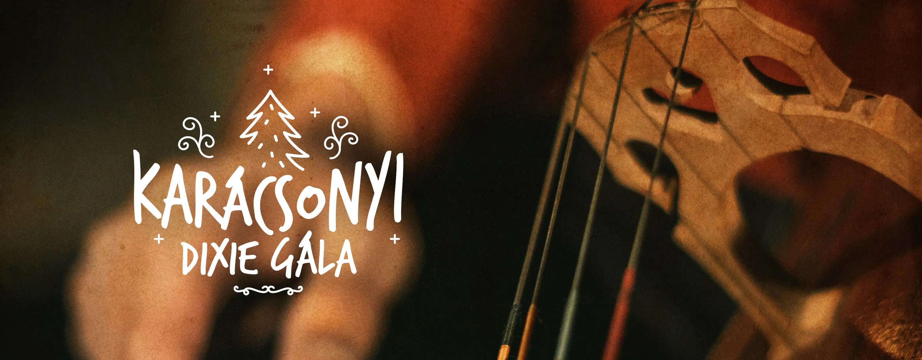 Karácsonyi Dixie Gála program képe Karácsonyi Dixie Gála program képe